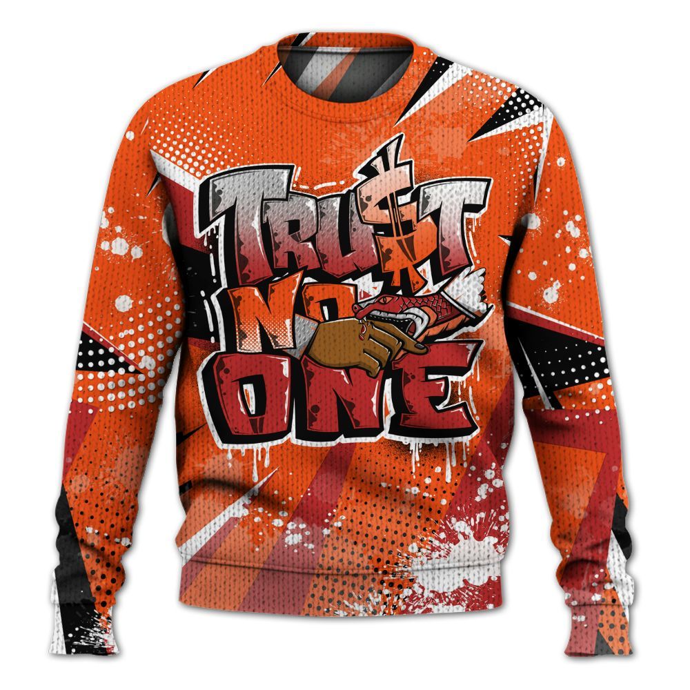 Sweater To Match Kobe 6 Protro Total Orange - Poly Trust No One Dripping Graphic