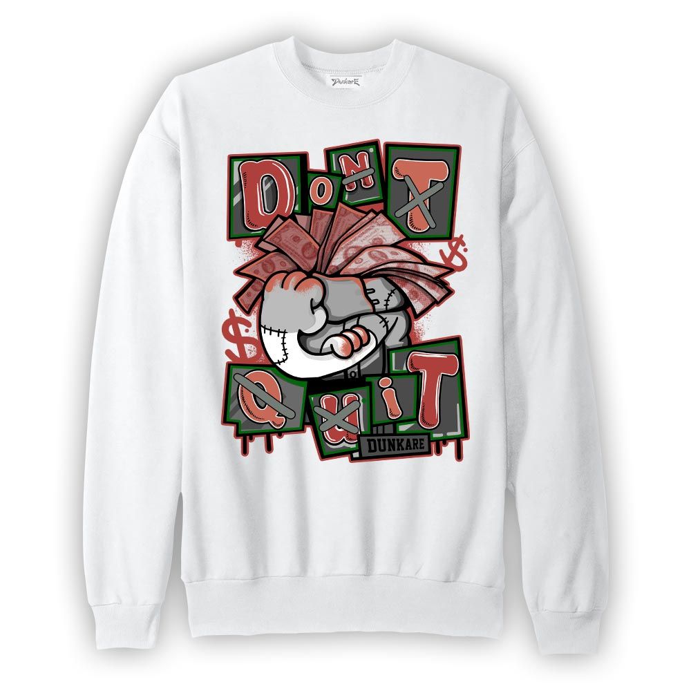 Sweatshirt To match Dune Red 13s Sweatshirt - Don't Quit Graphic Graphic