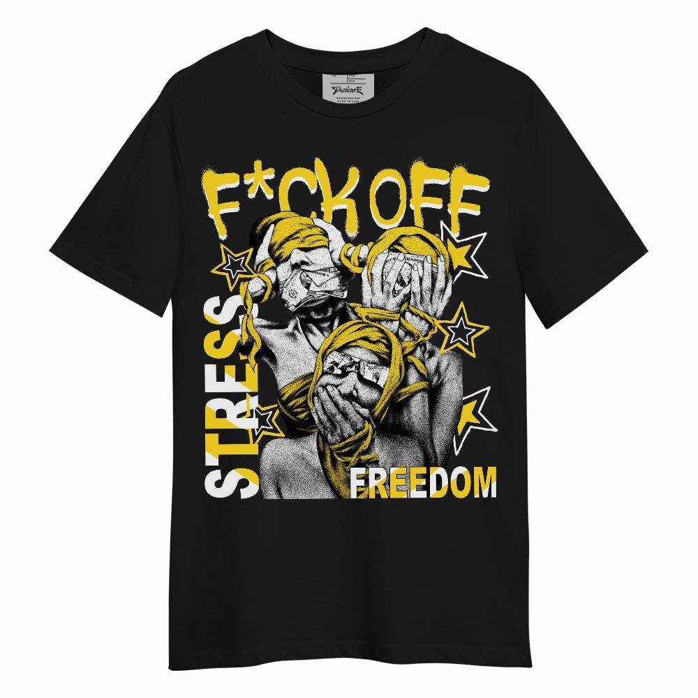 Shirt To Match Retro Thunder 4s - Fck Off Stress Freedom Unisex Shirt