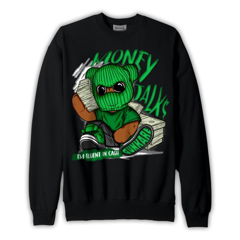 Sweatshirt To match Sweatshirt Money Talk, Lucky Green 5s Sweatshirt, To Match Sneaker Lucky Green 5s, Sweatshirt 1604 NCMD
