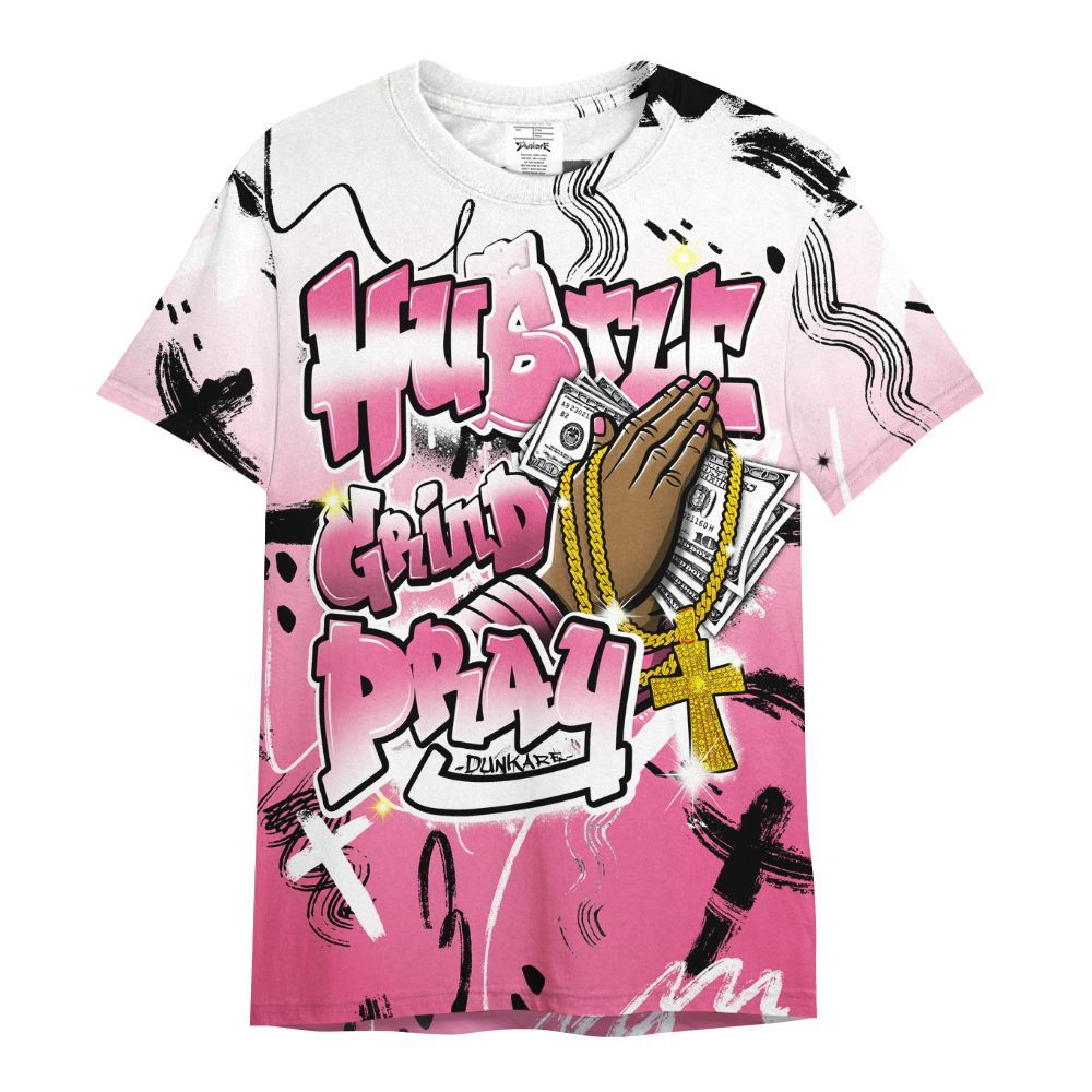 Shirt To Match Air Max SNDR Hyper Pink - Money Hustle Grind Pray All Over Print