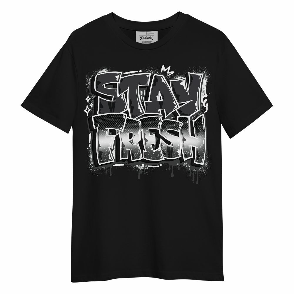 Shirt To Match Fear 4s - Stay Fresh Dripping Streetwear Unisex Shirt