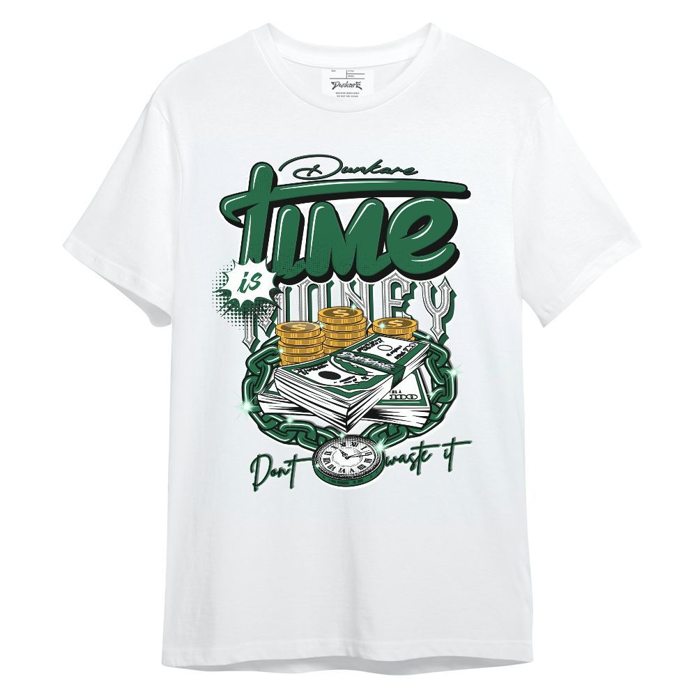 Shirt To Match High Gorge Green 1s - Time Is Money Unisex Shirt