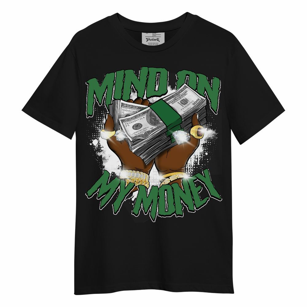 Shirt To Match Lucky Green 1s - Mind On My Money Graphic Unisex Shirt