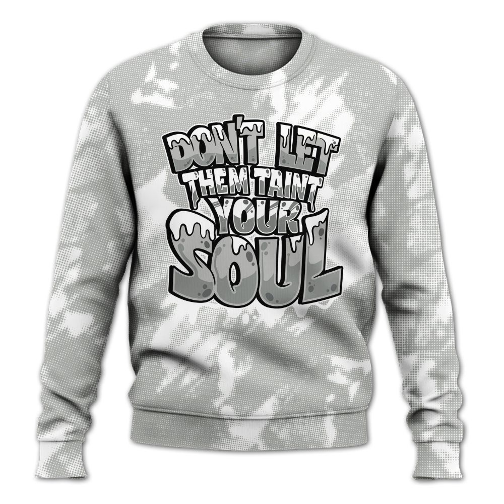 Sweatshirt To Match Paris Cement Grey 4s - Never Taint Your Soul Shirt Unisex Oufit All Over Print