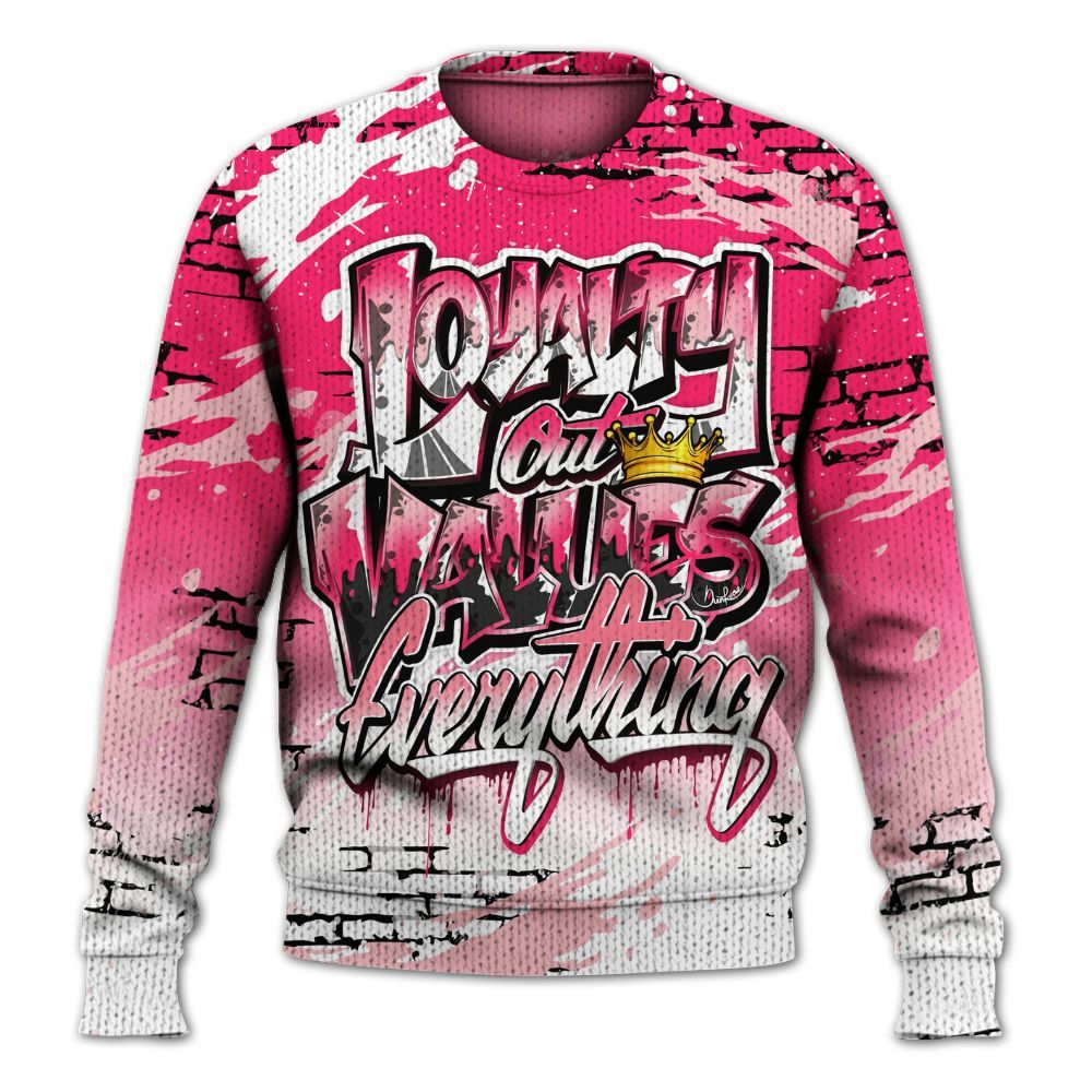 Sweater To Match A'One Hyper Pink Shirt, Values Of Loyalty Drip Graphic