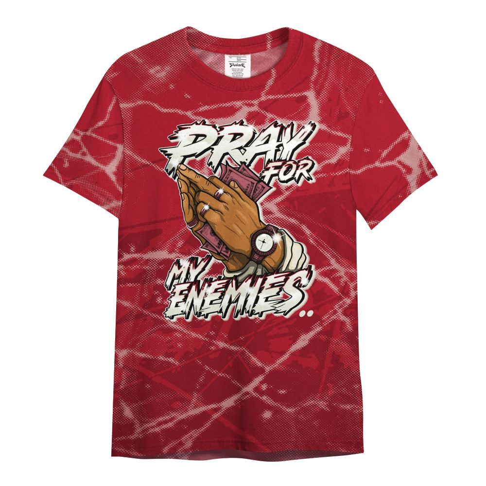 Shirt To Match 2025 High OG Cinnabar 1s - Prayed For Enemies Graphic All Over Print