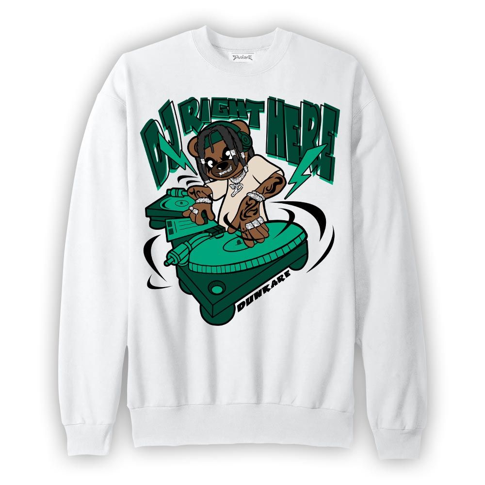 Sweatshirt To match Oxidized Green 4s Sweatshirt - DJ Right Here Bear Graphic