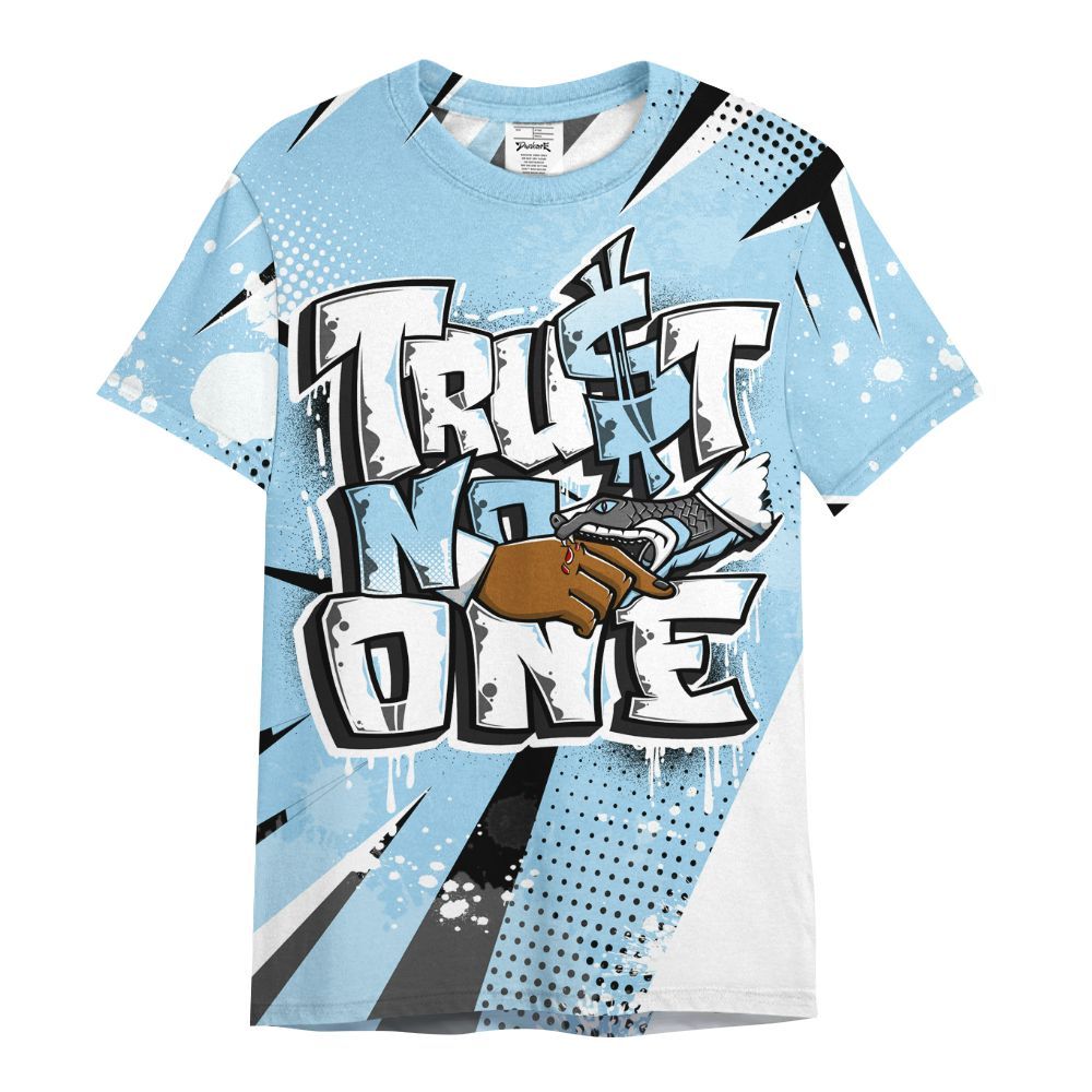 Shirt To Match Legend Blue 11s - Poly Trust No One Dripping All Over Print