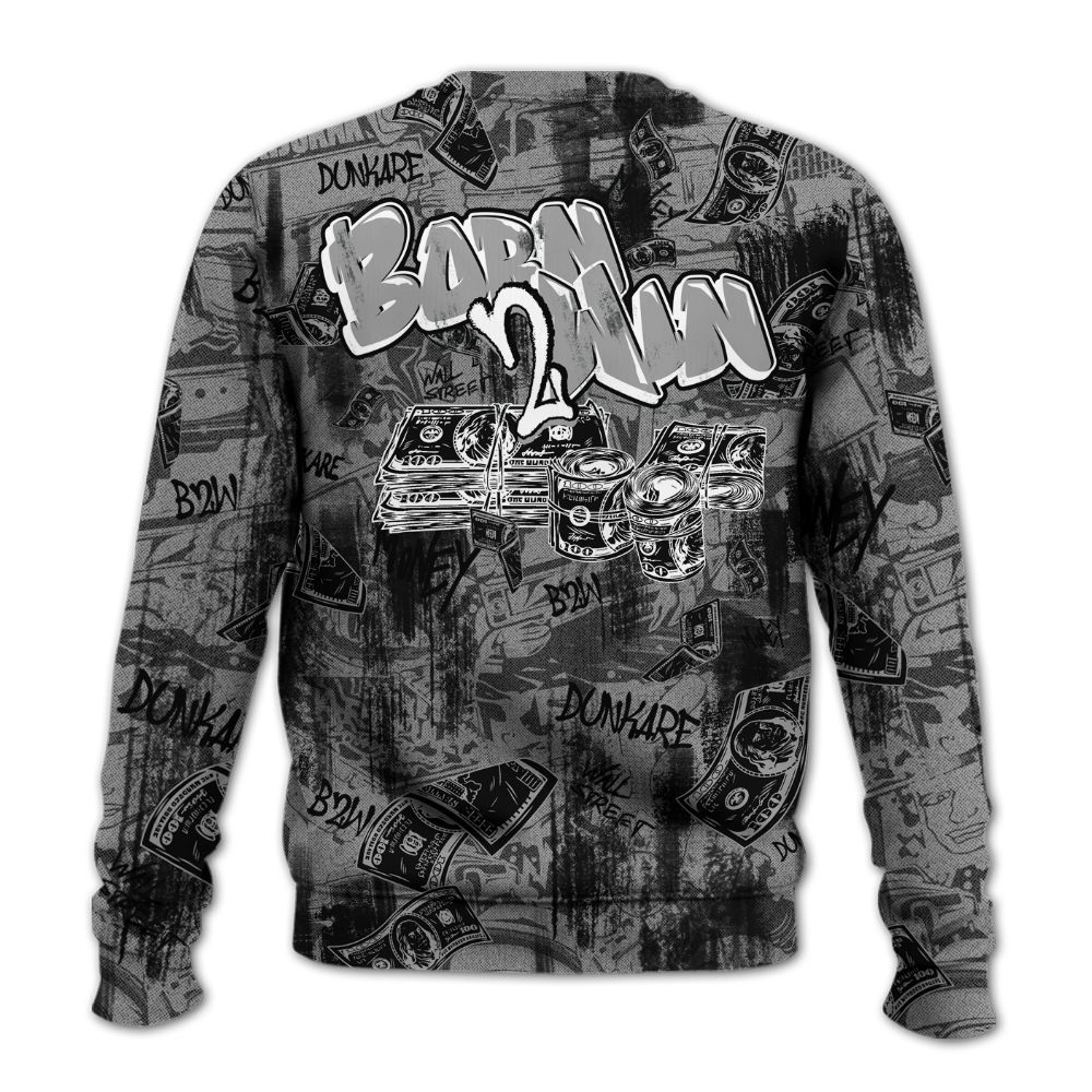 Sweatshirt To Match Black Wolf Grey 12s - Born To Win Money All Over Print