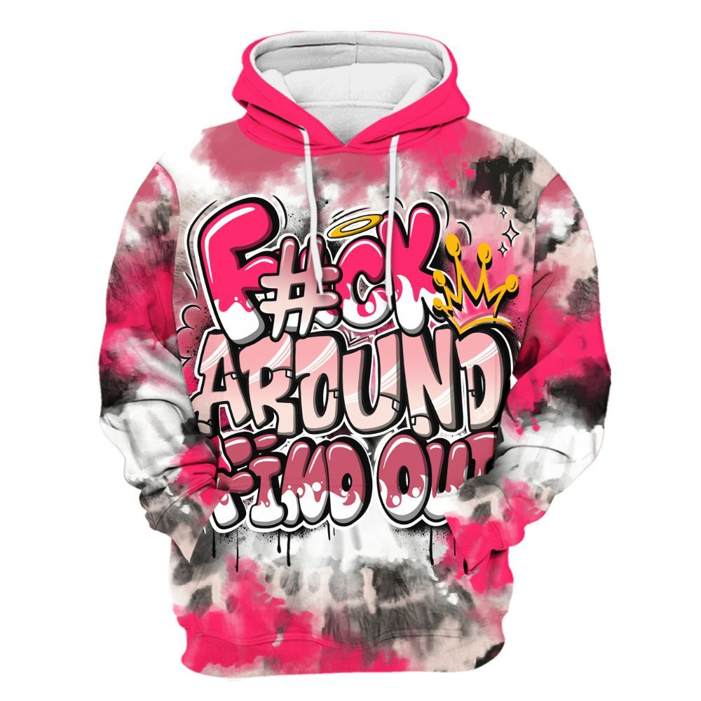 Hoodie To Match A'One Hyper Pink Shirt, Tie Dye FK Around Find Out All Over Print
