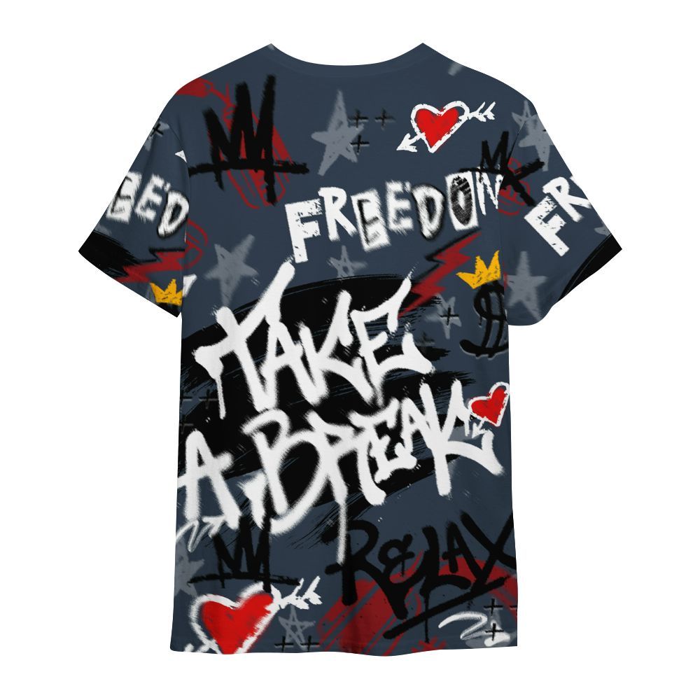Shirt To Match Retro Olympic 6s - Take Break Freedom Graffiti Streetwear All Over Print