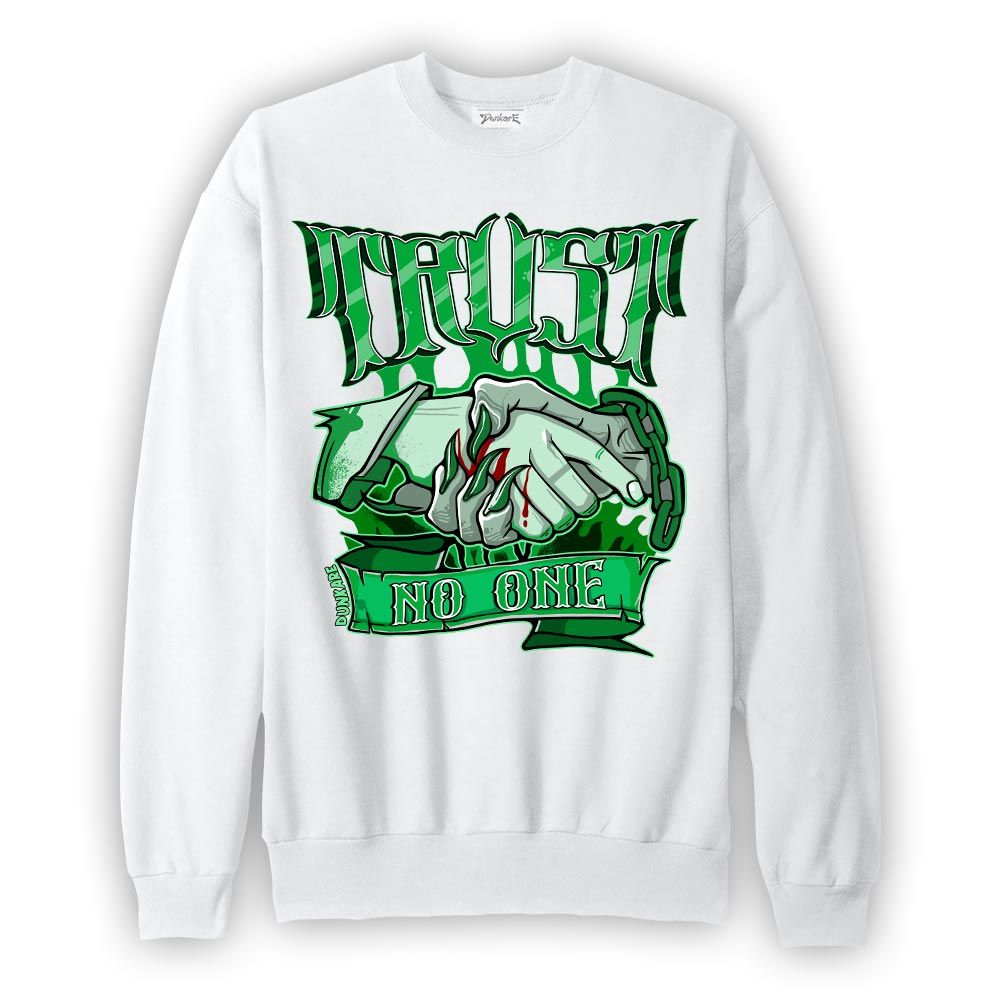 Sweatshirt To match Lucky Green 5s Sweatshirt - Trust No One Graphic Graphic