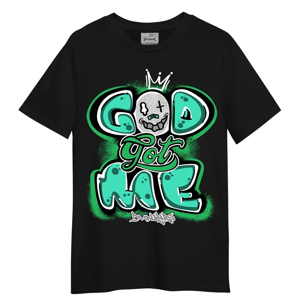 Shirt To Match Black Green Glow 3s T-- God Got Graffiti T-Shirt Unisex