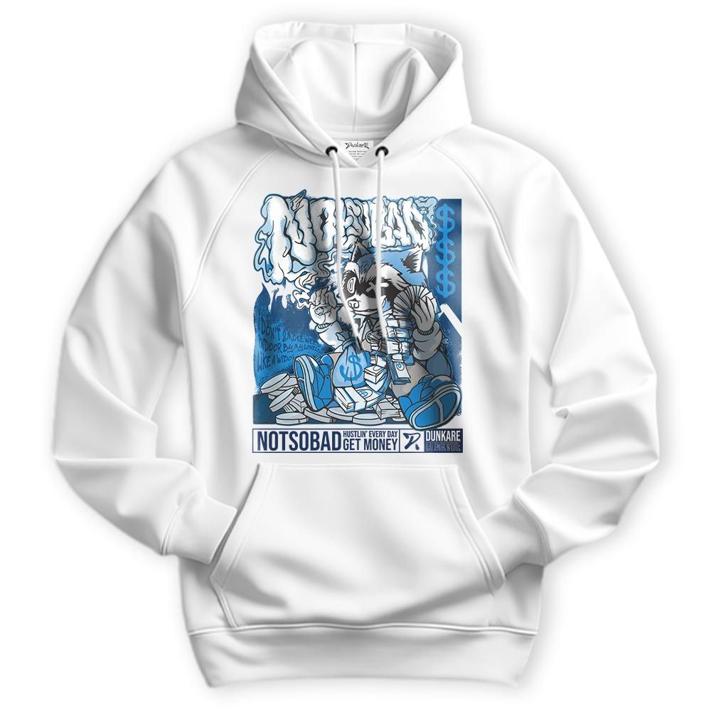 Sweatshirt To Match Industrial Blue 4s Hoodie - Not So Bad Graphic Hoodie Unisex 1405 PAT