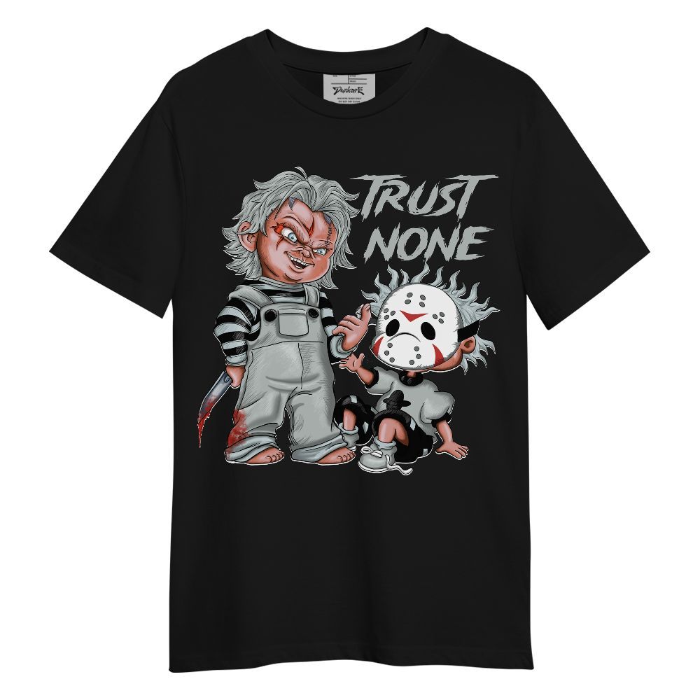 Shirt To Match Black Wolf Grey 12s - Trust No One Scary Unisex Shirt