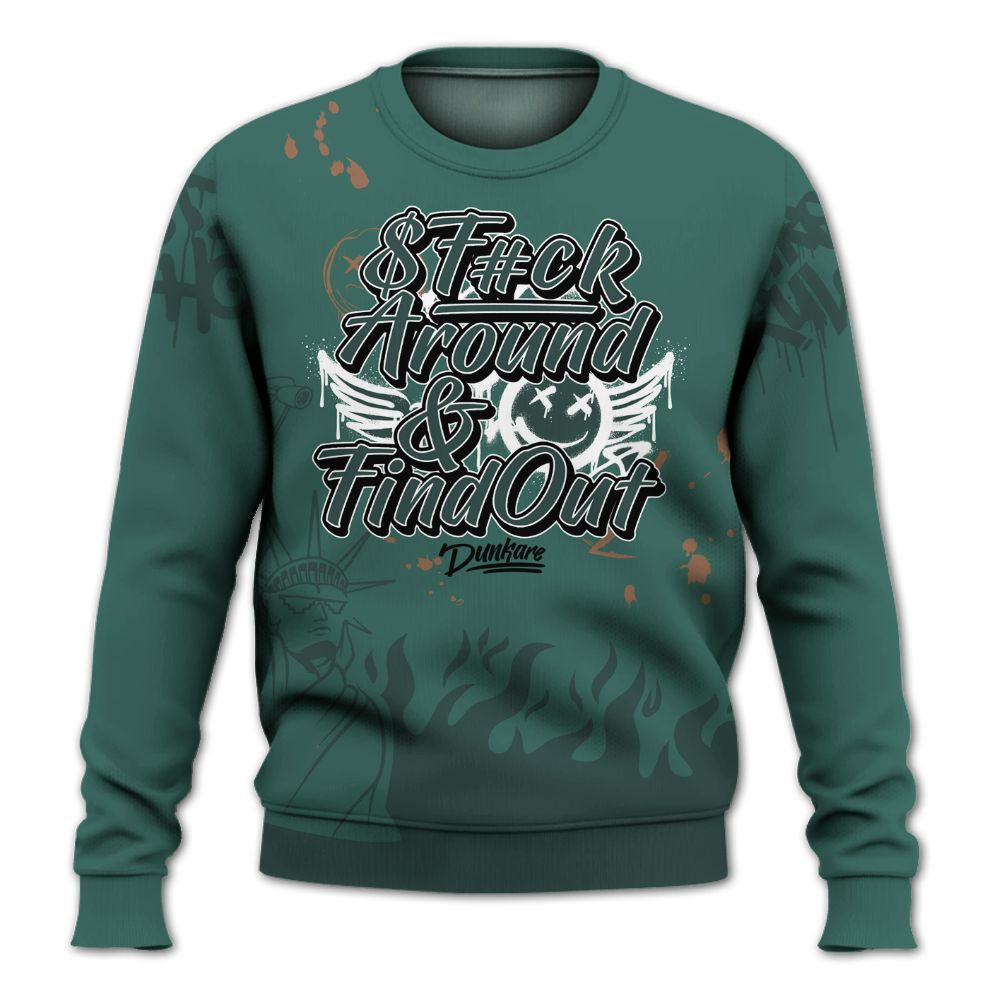 Sweatshirt To Match Low OG Oxidized Green 1s - Graphic Fck Around Find Out All Over Print