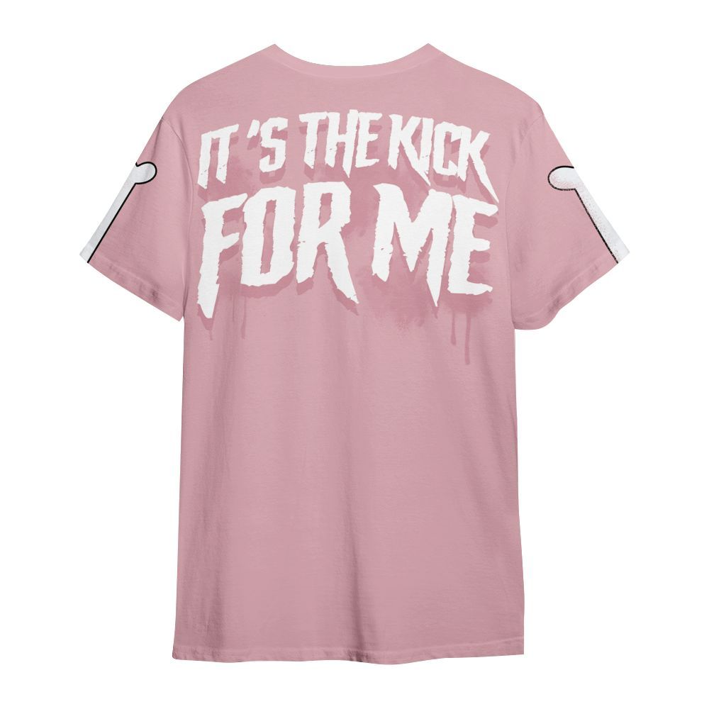 Shirt To Match Air Max DN Pink Foam - It's The Kick For Me All Over Print