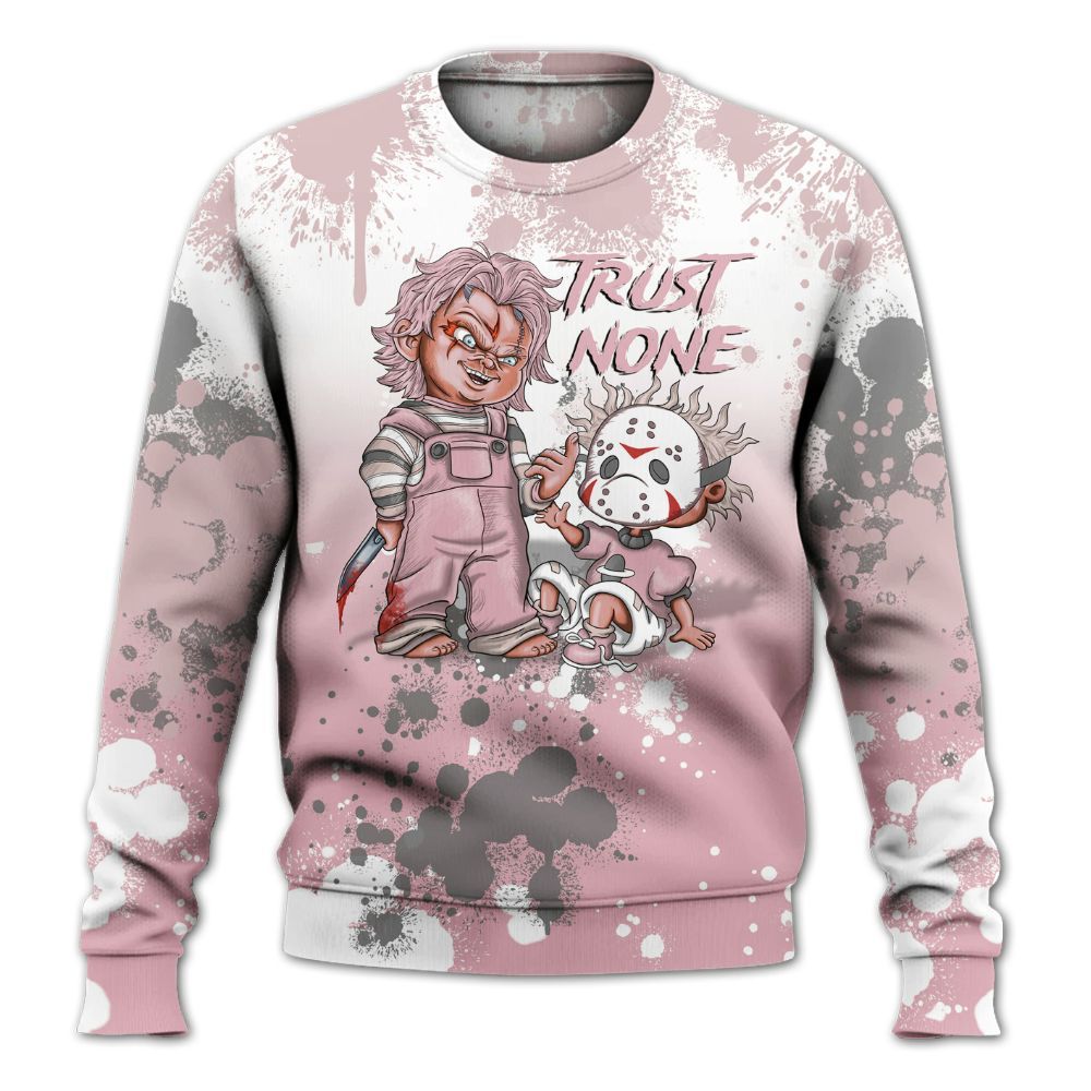 Sweatshirt To Match Air Max DN Pink Foam - Trust No One Scary All Over Print
