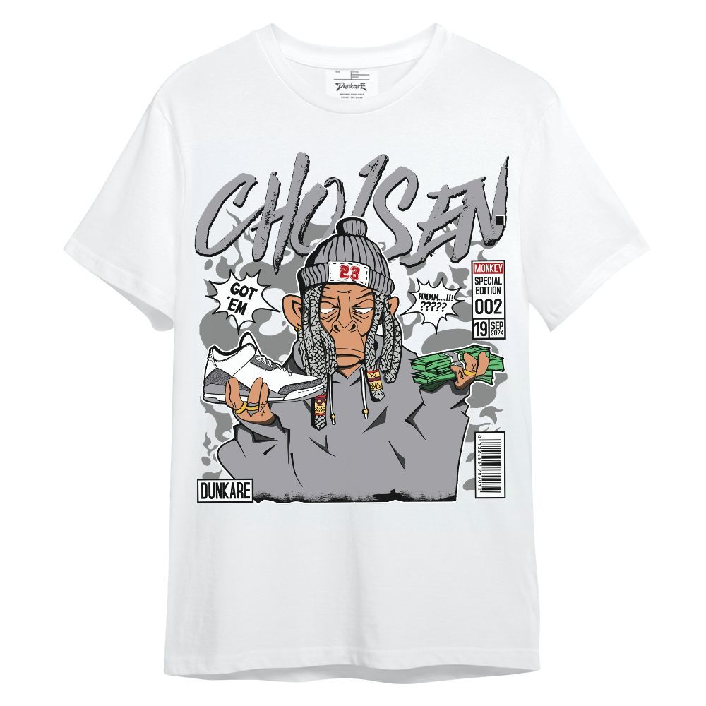 Shirt To Match Cement Grey 3s - Monkey Chosen Got Em Unisex Shirt