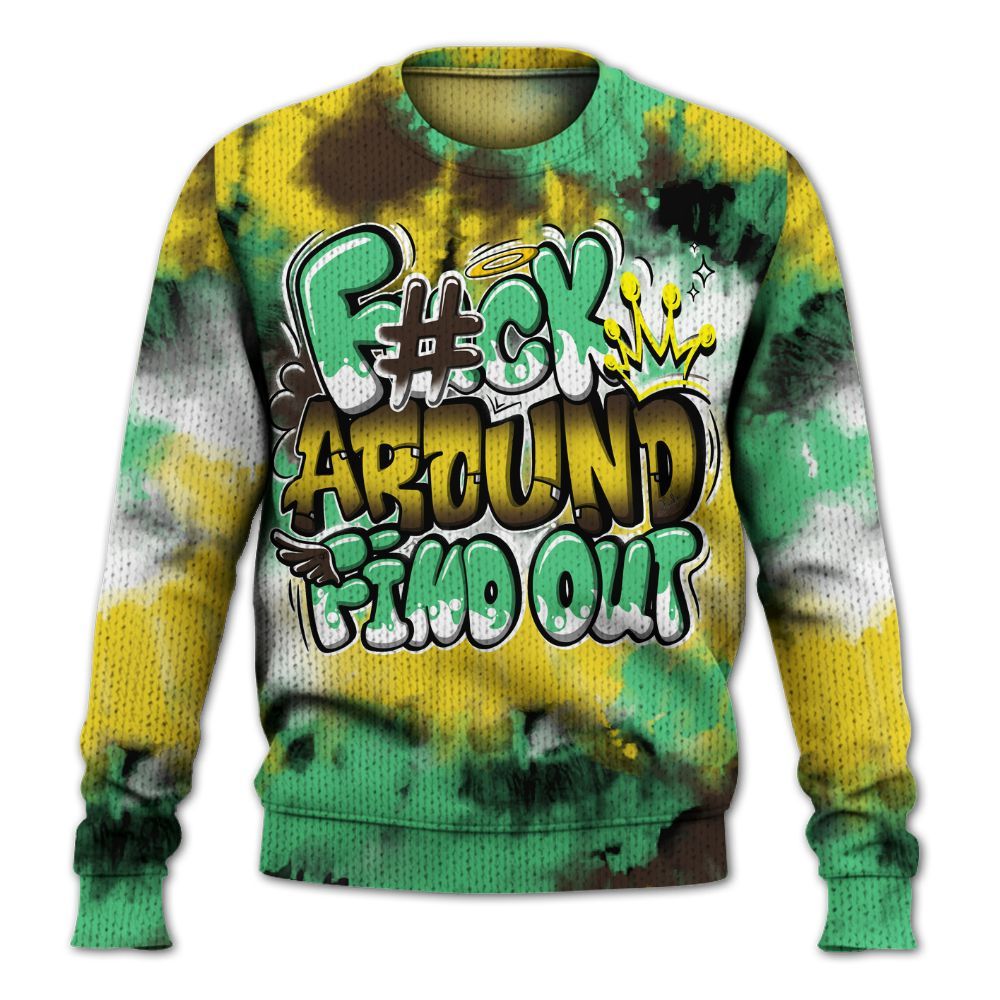 Sweater To Match SB Dunk Low Tourmaline Shirt, FK Around Find Out Graphic