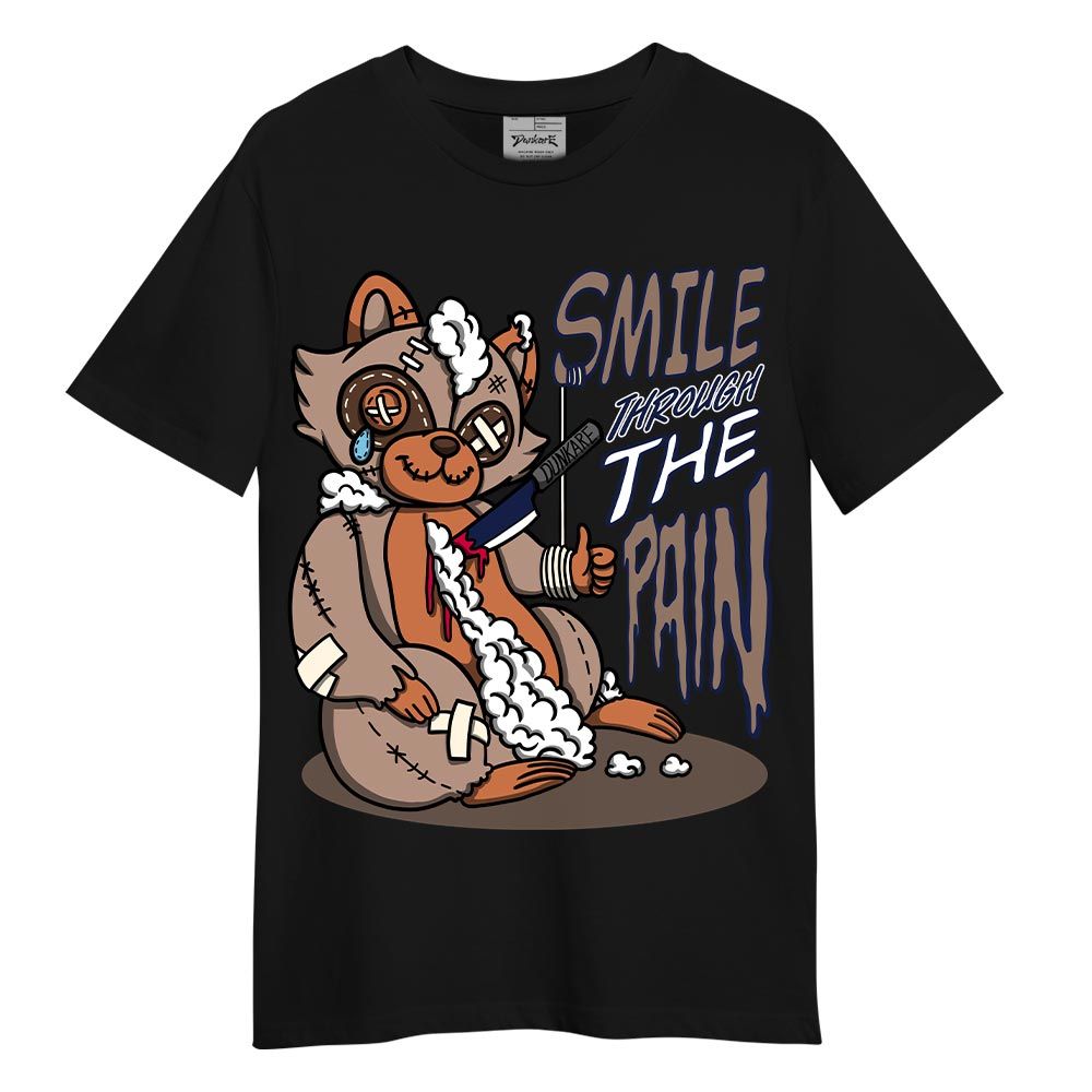 Shirt To Match OG Latte 1s T-- Smile Through The Pain Raccoon T-Shirt 0405 DNY