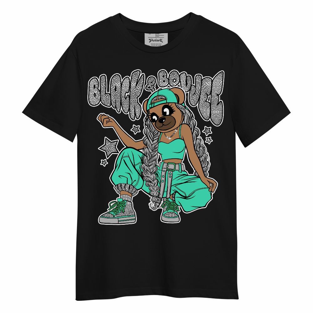 Shirt To Match Black Green Glow 3s - Boujee Girls Bear Unisex Shirt