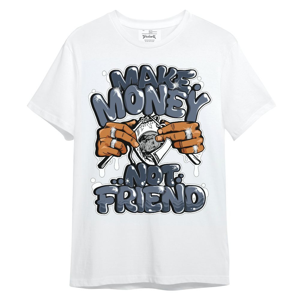 Shirt To Match Low Diffused Blue 11s - Make Money Not Friend Graphic Unisex Shirt