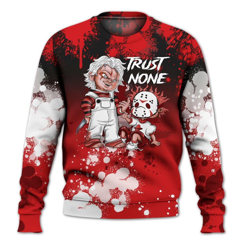 Sweatshirt To Match Low Bred 11s - Trust No One Scary All Over Print