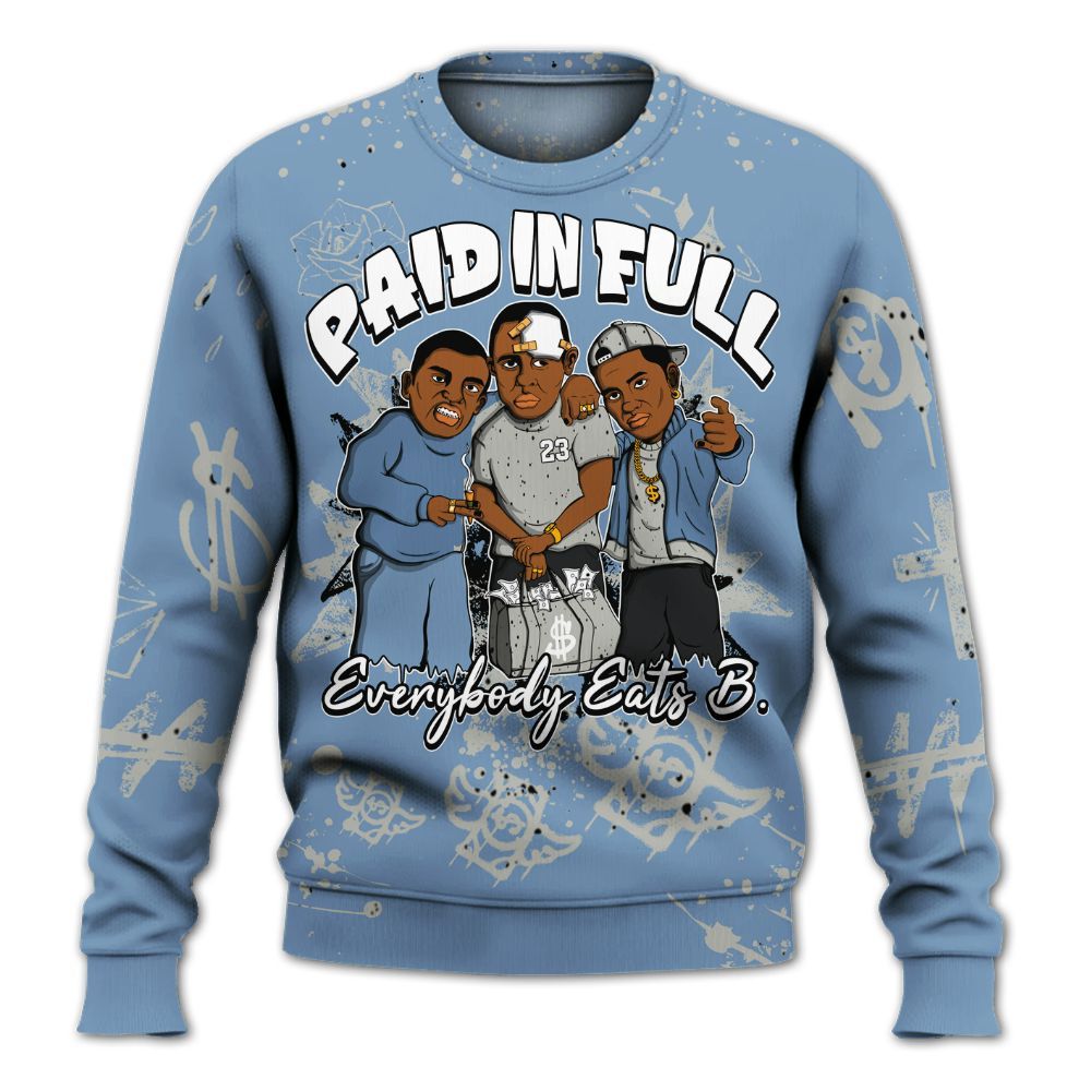 Sweatshirt To Match University Blue 4s - Everybody Paid In Full Crayon All Over Print