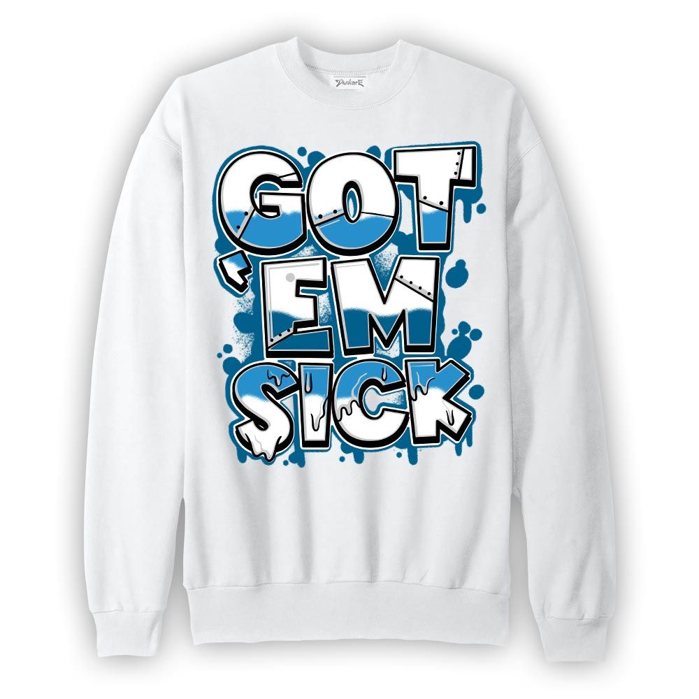 Sweatshirt To match Powder Blue 9s Sweatshirt - Gotten 'Em Sick Graphic Graphic