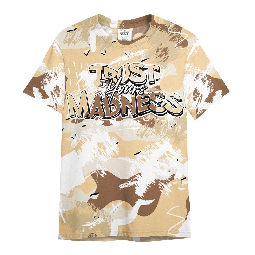 Shirt To Match Desert Camo 3s - Trust Your Madness Retro All Over Print