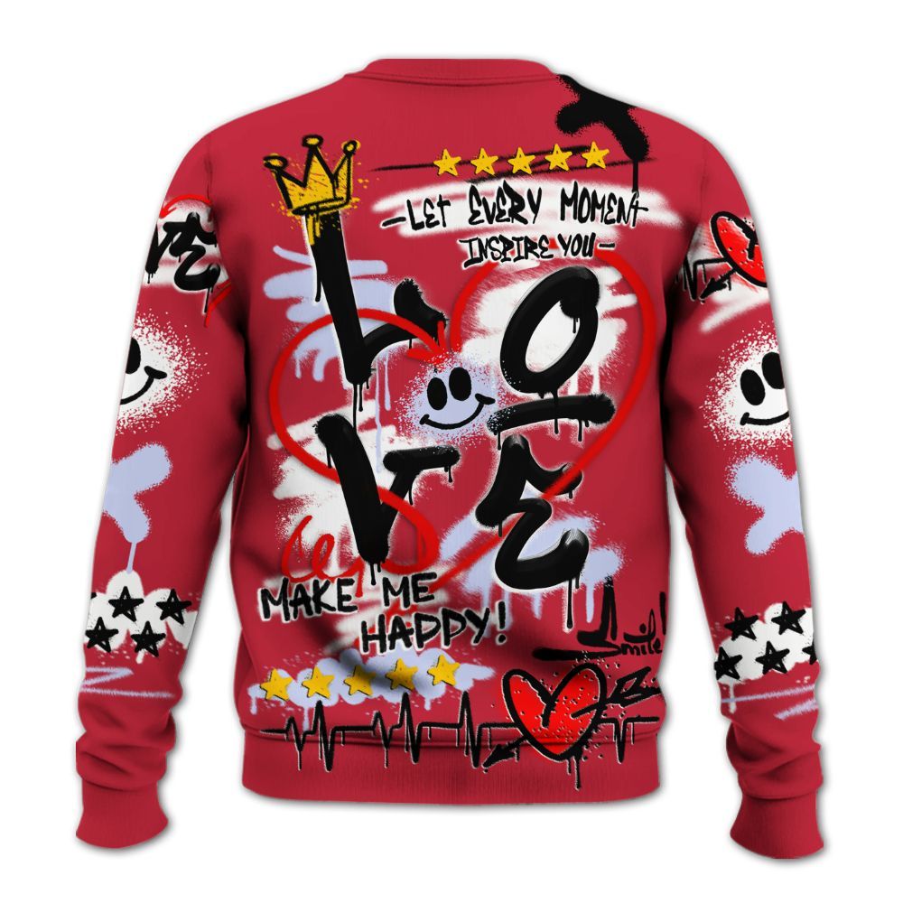 Sweatshirt To Match Toro Bravo 6s - Happy Love Beats Graffiti Streetwear All Over Print