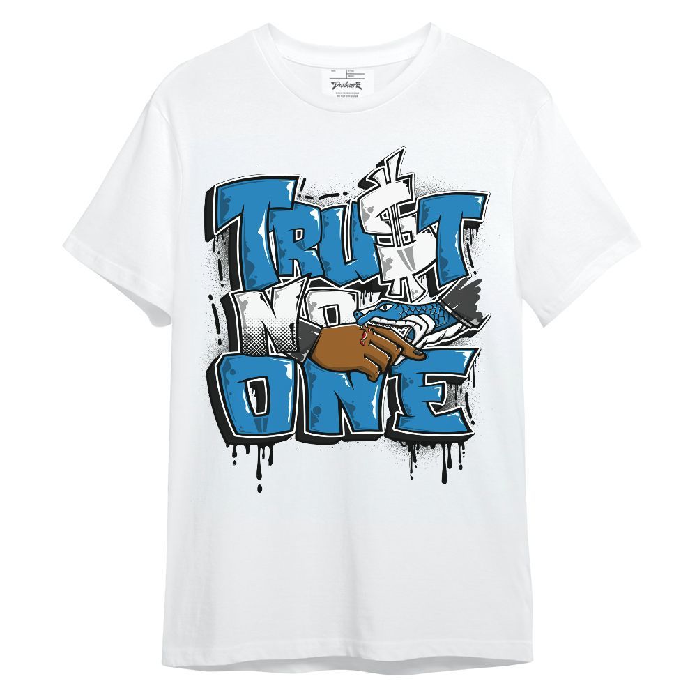 Shirt To Match Retro University Blue 9s - Trust No One Drip Unisex Shirt