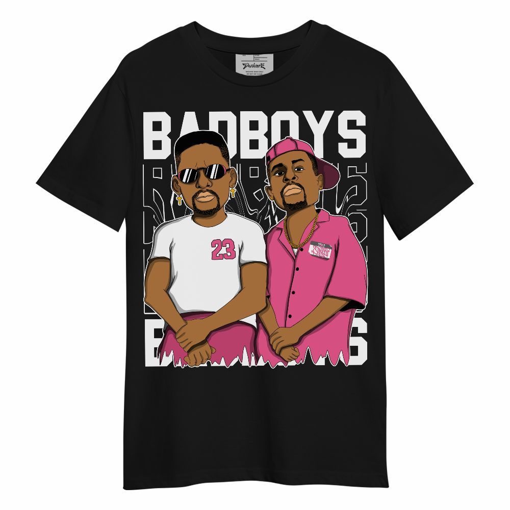 Shirt To Match Air Max SNDR Hyper Pink - Bad Boys Funny Graphic Unisex Shirt