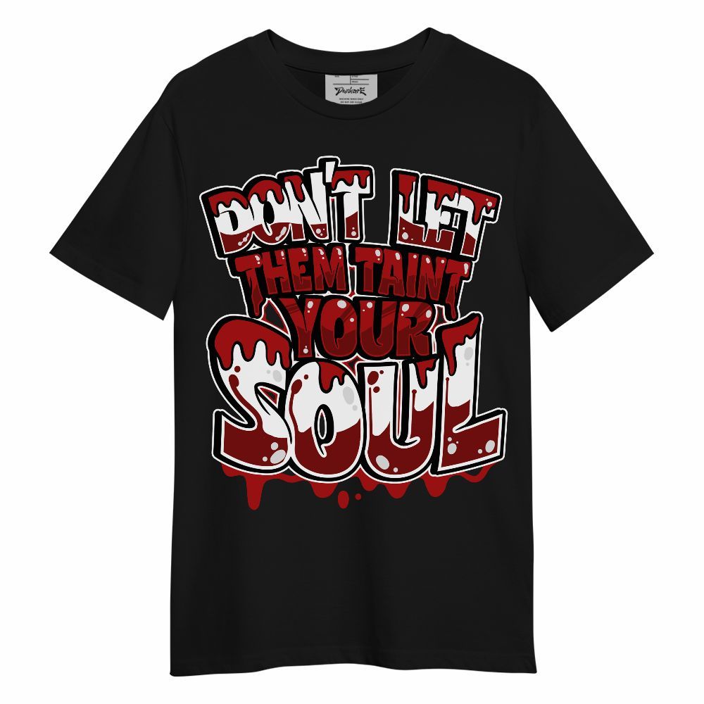 Shirt To Match Red Taxi 12s - Never Taint Your Soul Shirt Unisex Oufit Unisex Shirt