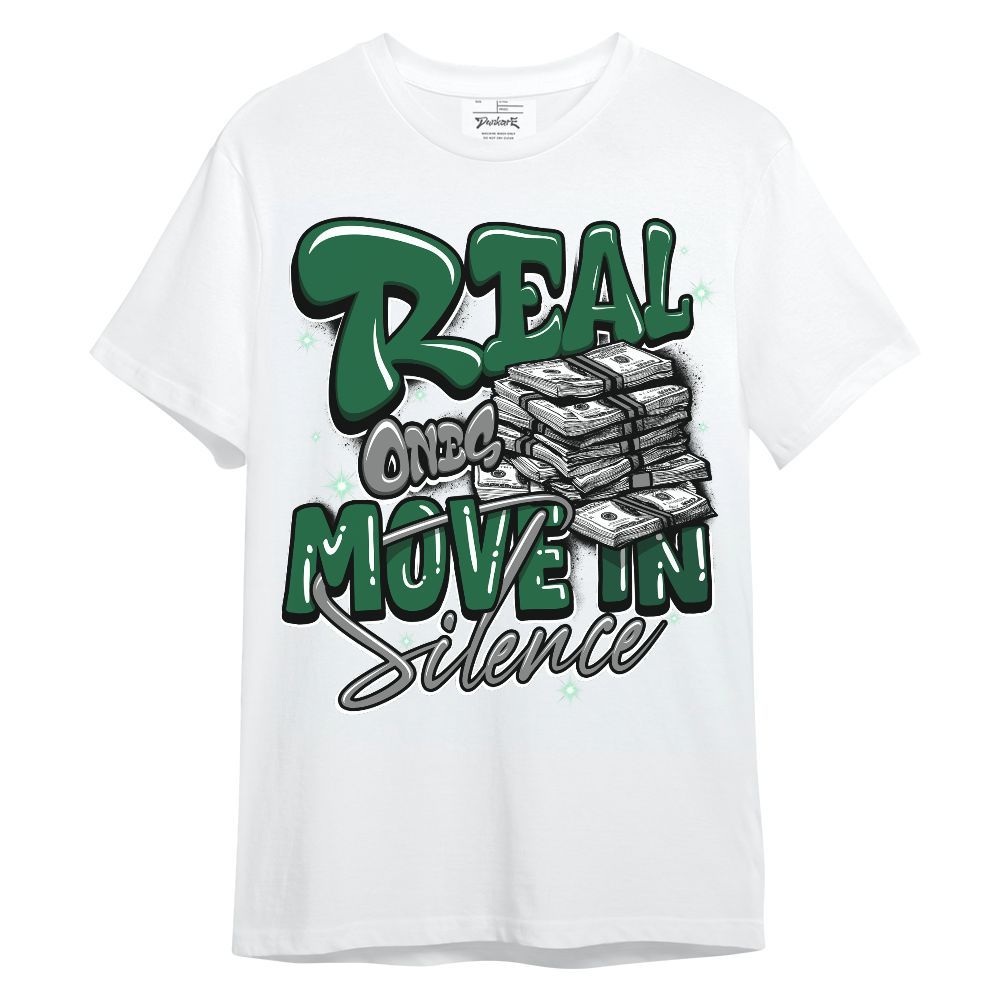 Shirt To Match High Gorge Green 1s - Real Ones Move In Streetwear Unisex Shirt