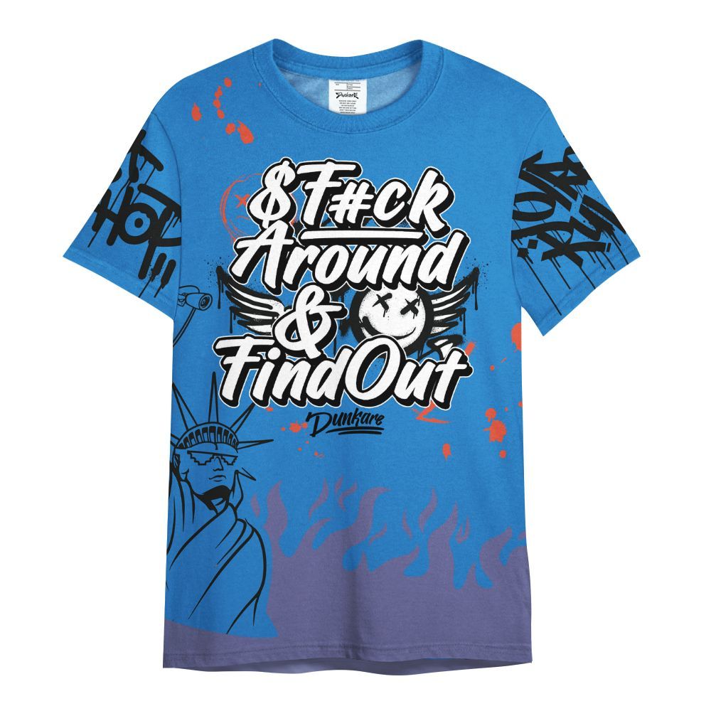 Shirt To Match Hi-Res Blue 700s - Graphic Fck Around Find Out All Over Print