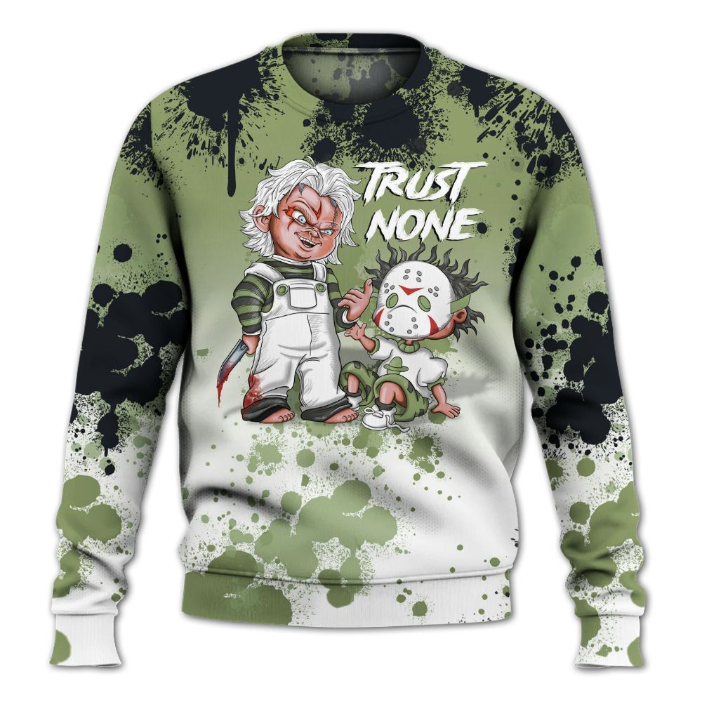 Sweatshirt To Match Oil Green 4s - Trust No One Scary All Over Print