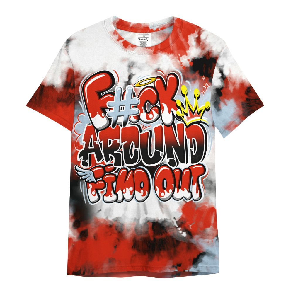 Shirt To Match Retro Cherry 11s - Tie Dye FK Around Find Out All Over Print