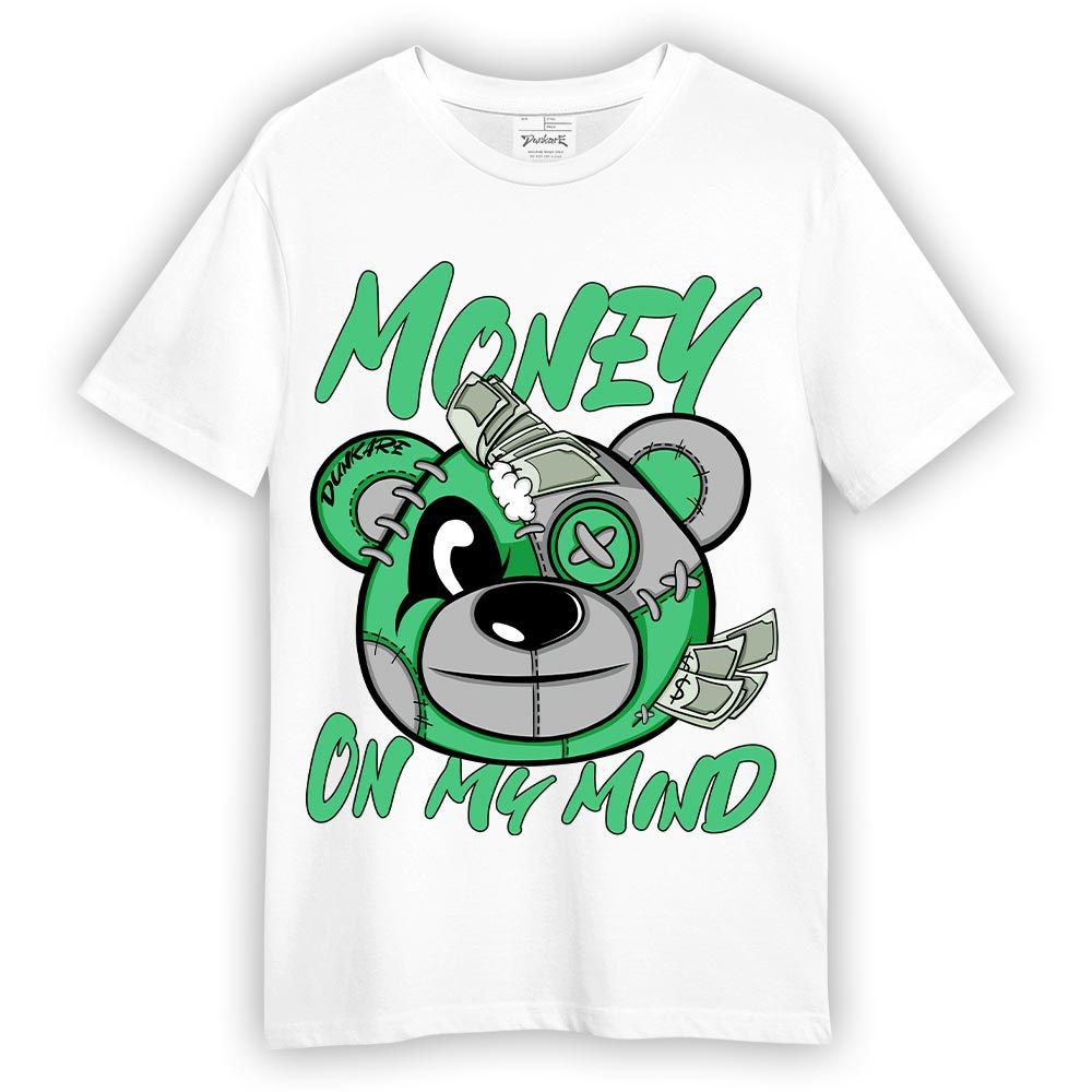 Shirt To Match Black Green Glow 3s T-- Money On My Mind Bear T-Shirt Unisex 2904 NCMD