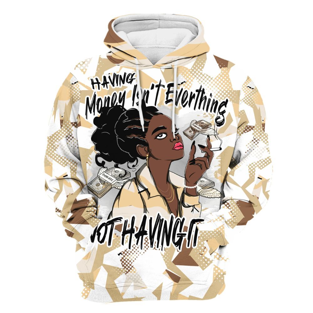 Hoodie To Match Desert Camo 3s - Having Money Isn't Everthing Retro All Over Print
