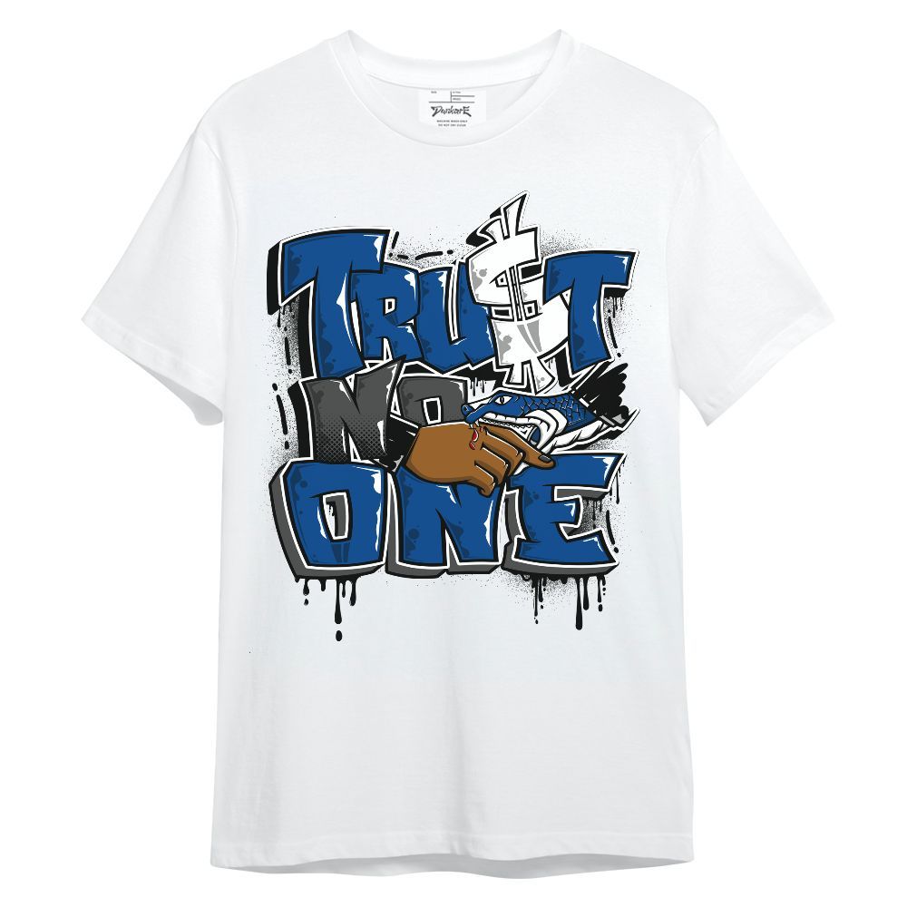 Shirt To Match Low 85 Royal 1s - Trust No One Dripping Unisex Shirt