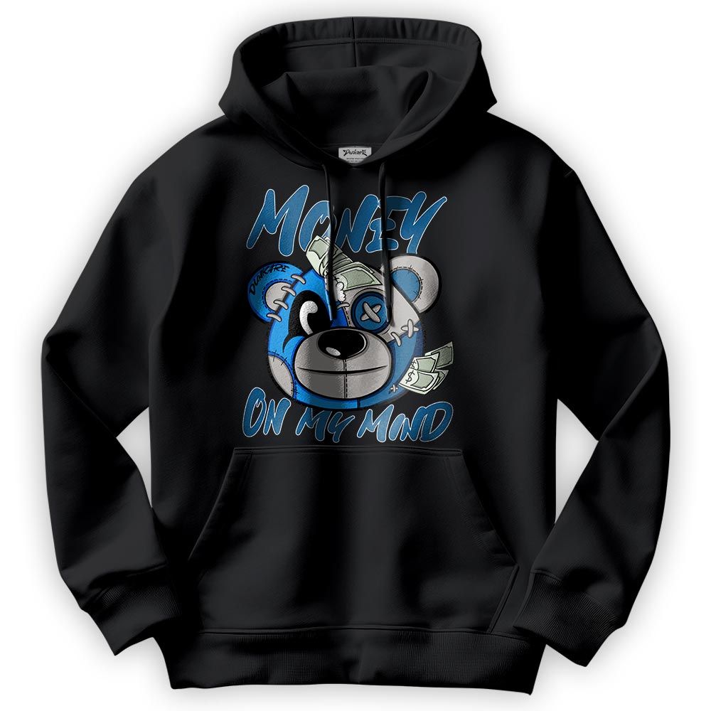 Sweatshirt To Match Industrial Blue 4s Hoodie - Money On My Mind Bear Hoodie Unisex 2904 NCMD