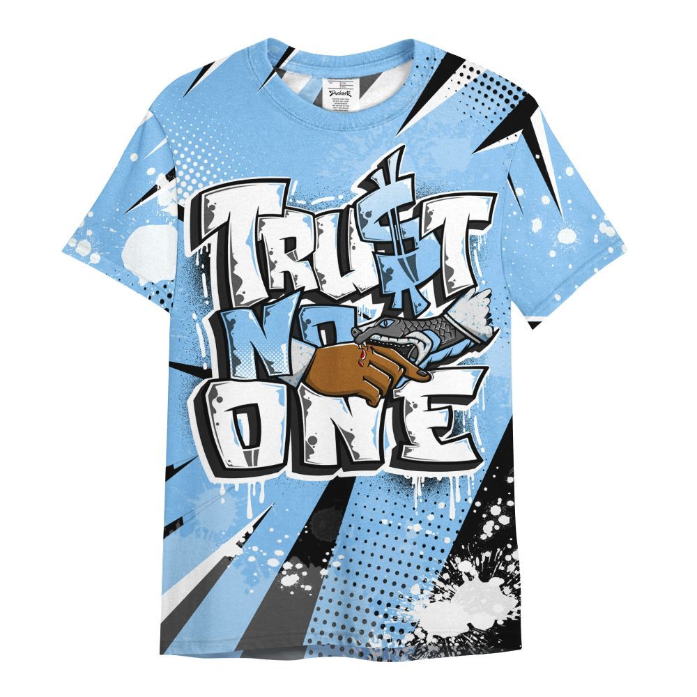 Shirt To Match University Blue 5s - Poly Trust No One Dripping All Over Print