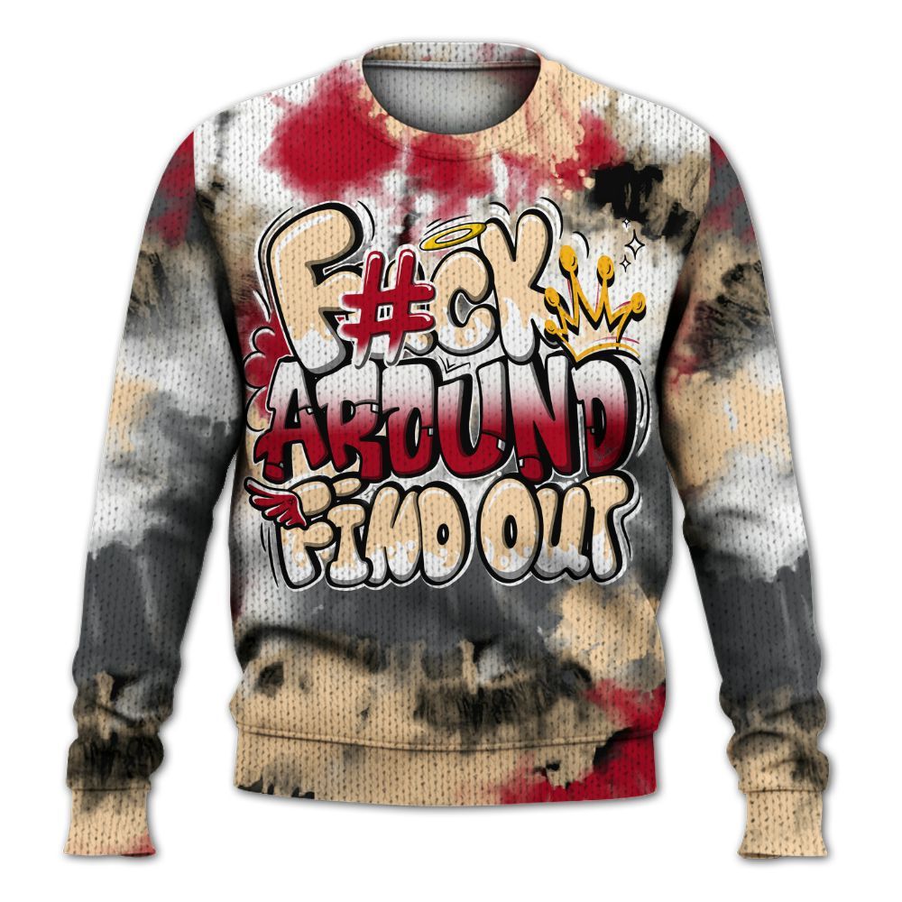 Sweater To Match Retro Pizza GS 4s - Tie Dye FK Around Find Out Graphic