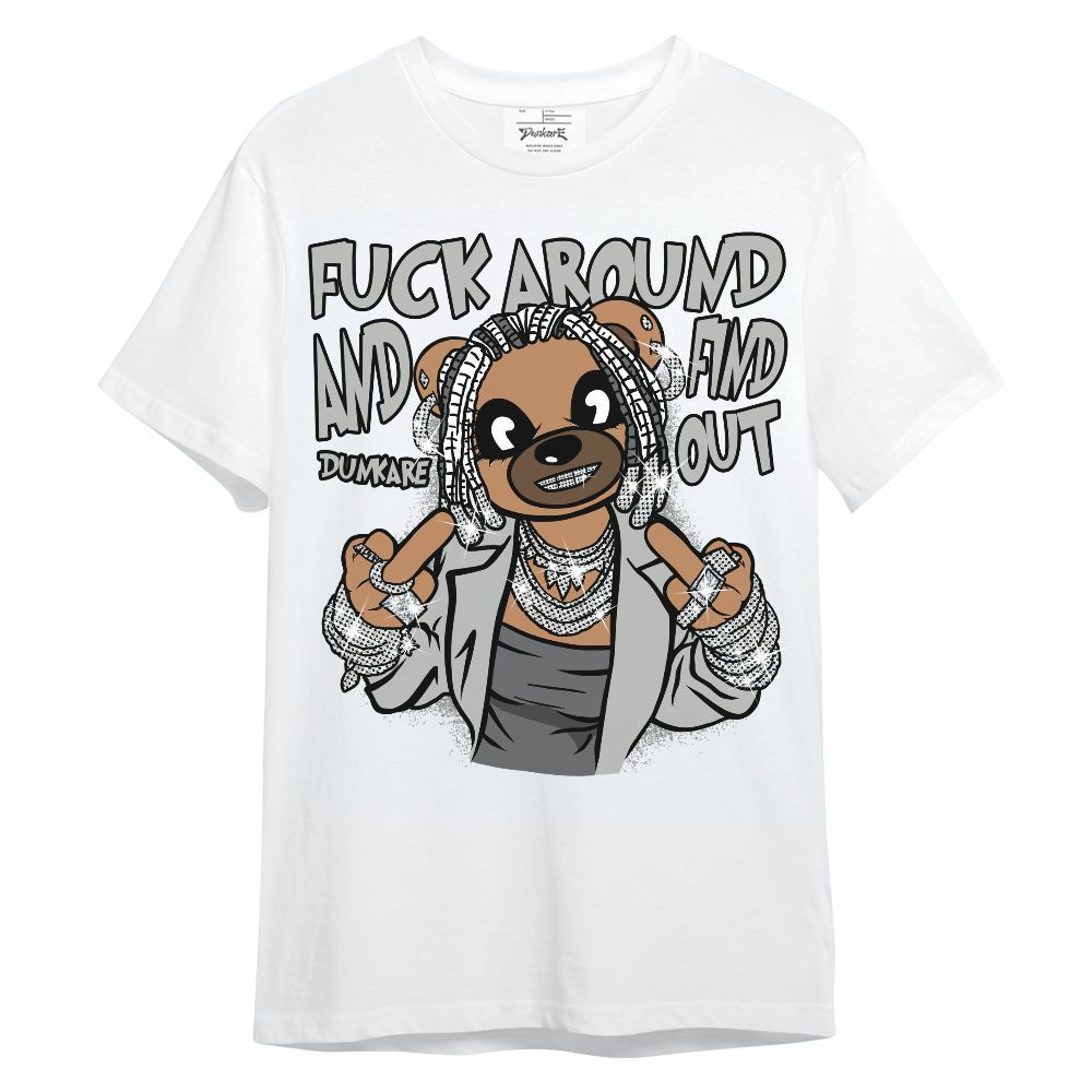 Shirt To Match Paris Cement Grey 4s - F#ck Around Bear Bear Unisex Shirt