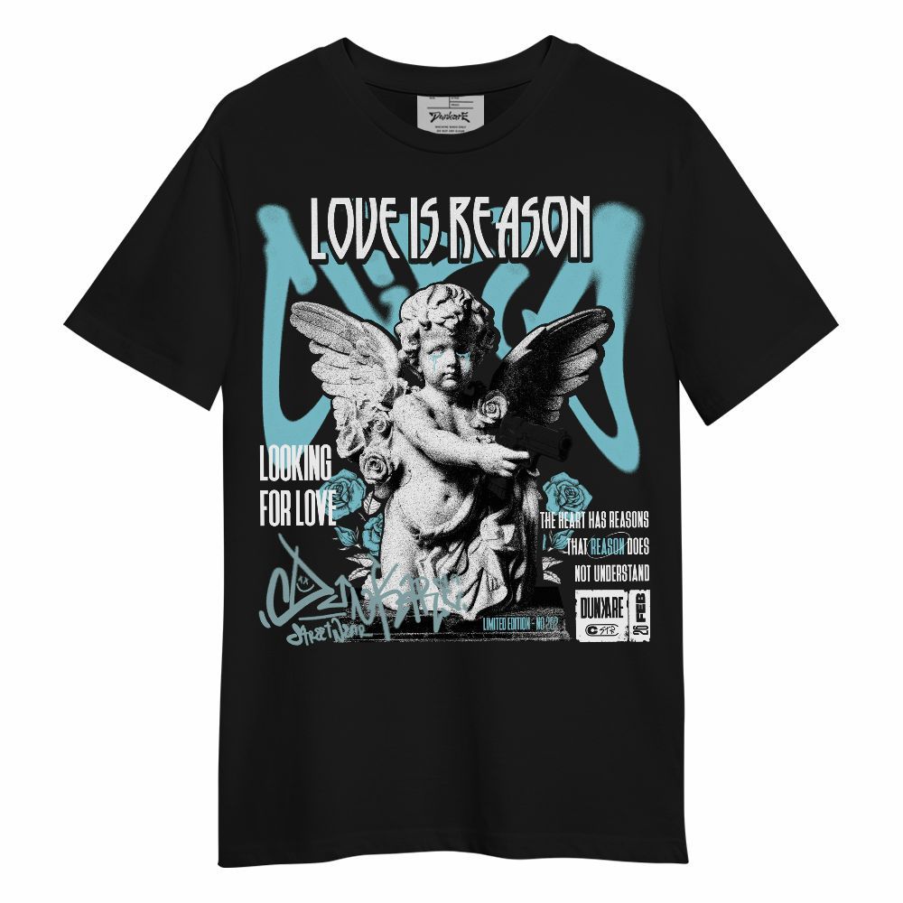 Shirt To Match Low Legend Blue 11s - Love Is Reason Unisex Shirt