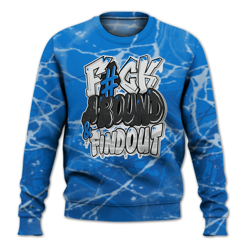 Sweatshirt To Match Blueberry 12s - F Around Find Out Graphic Profound All Over Print