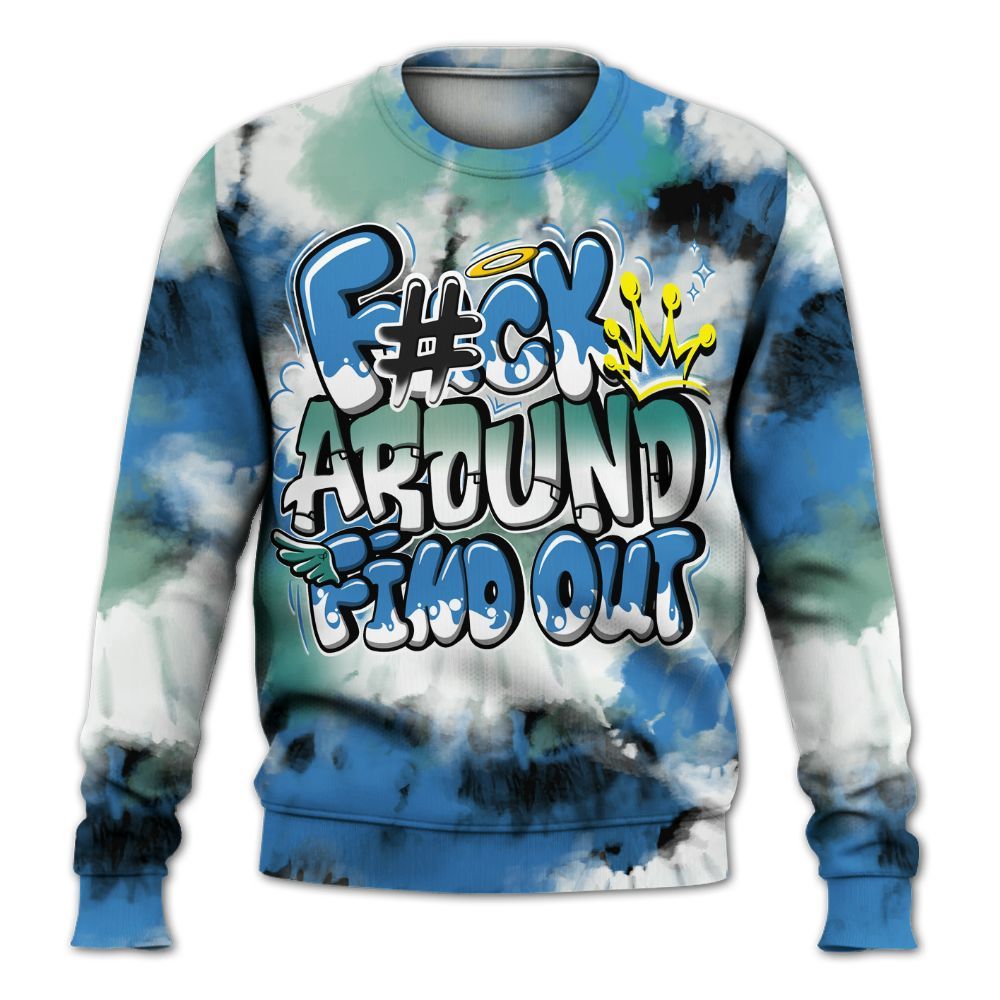 Sweatshirt To Match Low Carolina 17s - Tie Dye FK Around Find Out All Over Print